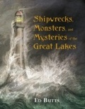 Cover: Shipwrecks, Monsters, and Mysteries of the Great Lakes - Tundra Books
