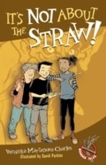 Cover: It's Not About the Straw! - Tundra Books