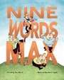 Cover: Nine Words Max - Tundra Books