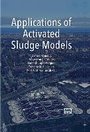 Cover: Applications of Activated Sludge Models - IWA Publishing