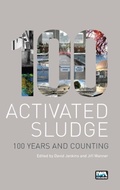 Cover: Activated Sludge - 100 Years and Counting - IWA Publishing