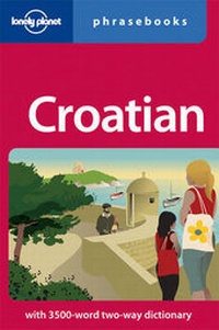 Abbildung von: Lonely Planet Croatian Phrasebook - Lonely Planet Publications