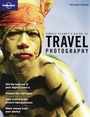 Cover: Travel Photography - Lonely Planet Publications
