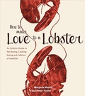 Cover: How to Make Love to a Lobster - Whitecap Books