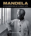 Cover: Mandela: in Celebration of a Great Life - New Holland Publishers