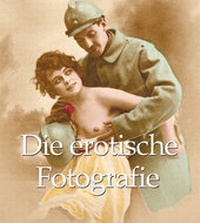 Abbildung von: Die erotische Fotografie - Confidential Concepts International - Parkstone