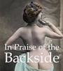 Cover: In Praise of the Backside - Parkstone Press Ltd
