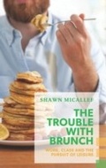 Cover: Trouble with Brunch - Coach House Books