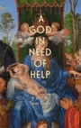 Cover: God in Need of Help - Coach House Books