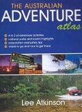 Cover: The Australian Adventure Atlas - New Holland Publishers