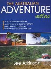 Abbildung von: The Australian Adventure Atlas - New Holland Publishers