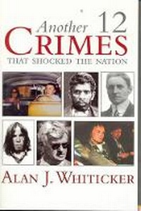 Abbildung von: Another Twelve Crimes that Shocked the Nation - New Holland Publishers