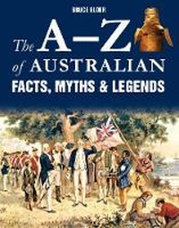 Abbildung von: A-Z of Australian Facts, Myths and Legends - New Holland Publishers