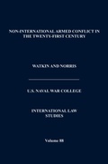 Cover: Non-International Armed Conflict in the Twenty-First Century (International Law Studies, Volume 88) - Military Bookshop