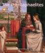 Cover: The Pre-Raphaelites - Confidential Concepts International - Parkstone