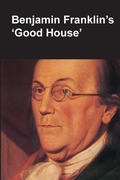 Cover: Benjamin Franklin's Good House (National Parks Handbook Series) - www.Militarybookshop.Co.UK