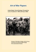 Cover: United States Grand Strategy Through the Lens of Lebanon in 1983 and Iraq in 2003 (Art of War Papers Series) - Military Bookshop