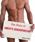 Cover: The Story of Men's Underwear - Confidential Concepts International - Parkstone