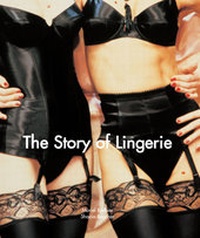 Abbildung von: The Story of Lingerie - Confidential Concepts International - Parkstone