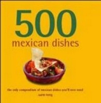 Abbildung von: 500 Mexican Dishes - New Holland Publishers