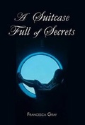 Cover: A Suitcase Full of Secrets - FriesenPress