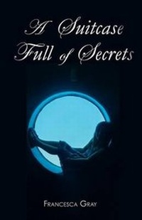 Enlarge image Cover: A Suitcase Full of Secrets - FriesenPress