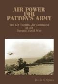 Cover: Air Power for Patton's Army - The XIX Tactical Air Command in the Second World War - Military Bookshop