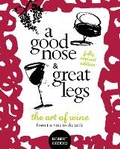 Cover: A Good Nose and Great Legs - Revised Edition - Murdoch Books