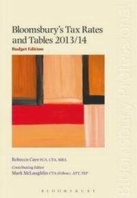 Enlarge image Cover: Bloomsbury's Tax Rates and Tables 2013/14 - Bloomsbury Professional