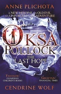 Cover: Oksa Pollock: The Last Hope - Pushkin Children's Books