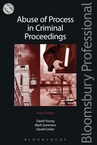 Enlarge image Cover: Abuse of Process in Criminal Proceedings - Bloomsbury Professional