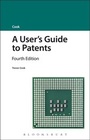 Cover: A User's Guide to Patents - Bloomsbury Professional