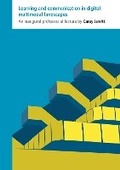 Cover: Learning and communication in digital multimodal landscapes - Institute of Education Press