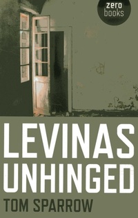 Enlarge image Cover: Levinas Unhinged - Zero Books