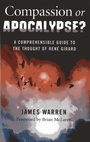 Cover: Compassion Or Apocalypse? - A comprehensible guide to the thoughts of RenA (c) Girard - Christian Alternative