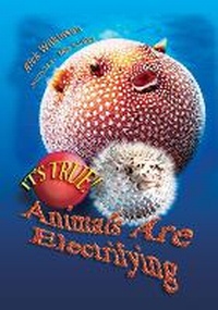 Enlarge image Cover: It's True! Animals are electrifying (11) - A&U Children