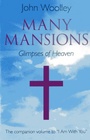 Cover: Many Mansions - A companion volume to I Am With You - O Books