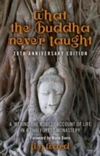 Abbildung von: What the Buddha Never Taught - John Hunt Publishing