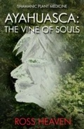 Cover: Shamanic Plant Medicine - Ayahuasca - Moon Books