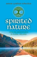 Cover: Spirited Nature - Healing adventures in rural Ireland - O Books