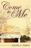 Cover: Come to Me - Word Alive Press
