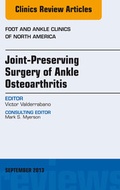 Cover: Joint Preserving Surgery of Ankle Osteoarthritis, an Issue of Foot and Ankle Clinics - Elsevier
