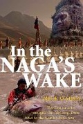 Cover: In the Naga's Wake - Allen & Unwin