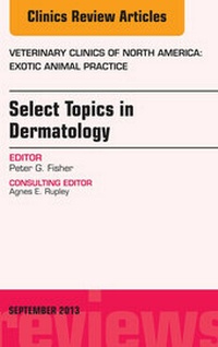 Abbildung von: Select Topics in Dermatology, An Issue of Veterinary Clinics: Exotic Animal Practice - Elsevier
