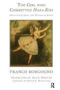 Cover: The Girl who Committed Hara-Kiri and Other Clinical and Historical Essays - Karnac Books