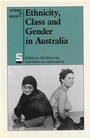 Cover: Ethnicity, Class and Gender in Australia - A&U Academic