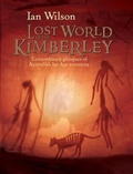 Cover: The Lost World of the Kimberley - Allen & Unwin