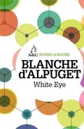 Cover: White Eye - A & U House of Books