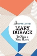 Cover: To Ride a Fine Horse - A & U House of Books