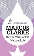 Cover: For the Term of His Natural Life - A & U House of Books